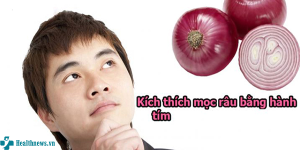 Bí kíp kích thích mọc râu bằng hành tím nhanh chóng trở thành soái ca