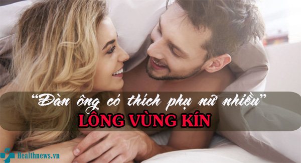 Đàn ông có thích phụ nữ nhiều lông vùng kín hay không?