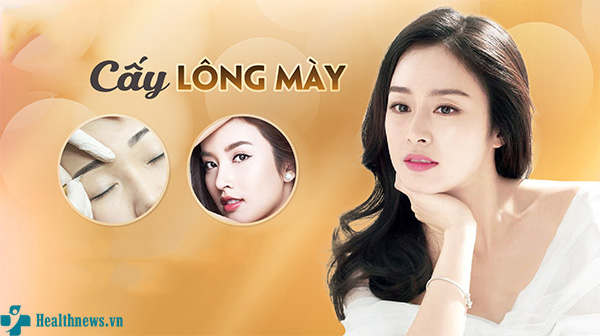 Cấy lông mày – Giải pháp tìm kiếm đôi chân mày bền đẹp tự nhiên