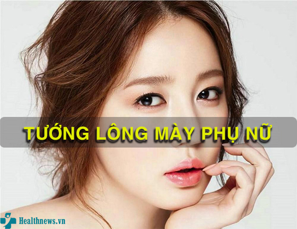 Tướng lông mày phụ nữ cả đời không phải lo chuyện tiền bạc