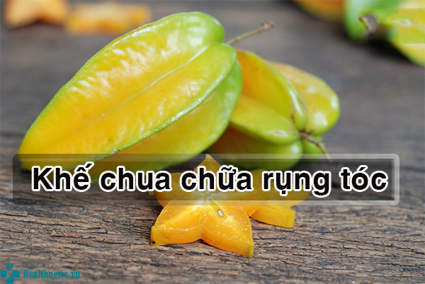 Bật mí cách dùng khế chua chữa rụng tóc hiệu quả bất ngờ