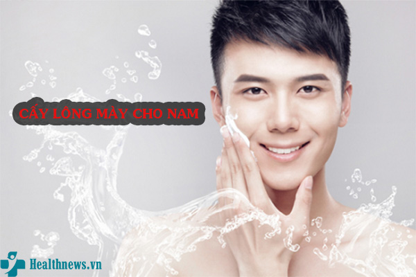 Cấy lông mày cho nam – Giải pháp cho đôi lông mày thưa thớt