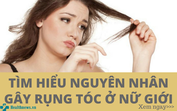 Nguyên nhân rụng tóc nhiều ở nữ giới và cách điều trị