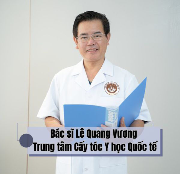 Bác sĩ Lê Quang Vương Trung tâm Cấy tóc Y học Quốc tế