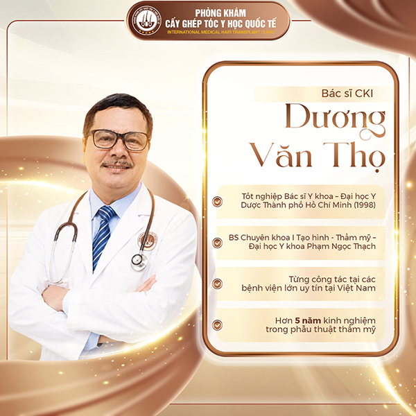 Bác sĩ CKI Dương Văn Thọ Cấy tóc Y học Quốc tế có tốt không?