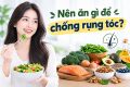 Nên ăn gì chống rụng tóc