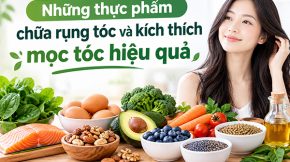 Thực phẩm chữa rụng tóc và kích thích mọc tóc